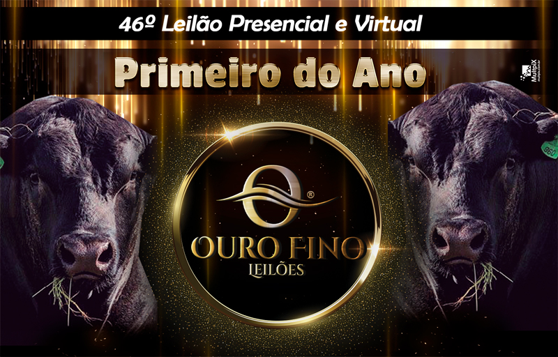 46º LEILÃO PRESENCIAL OURO FINO LEILÕES
