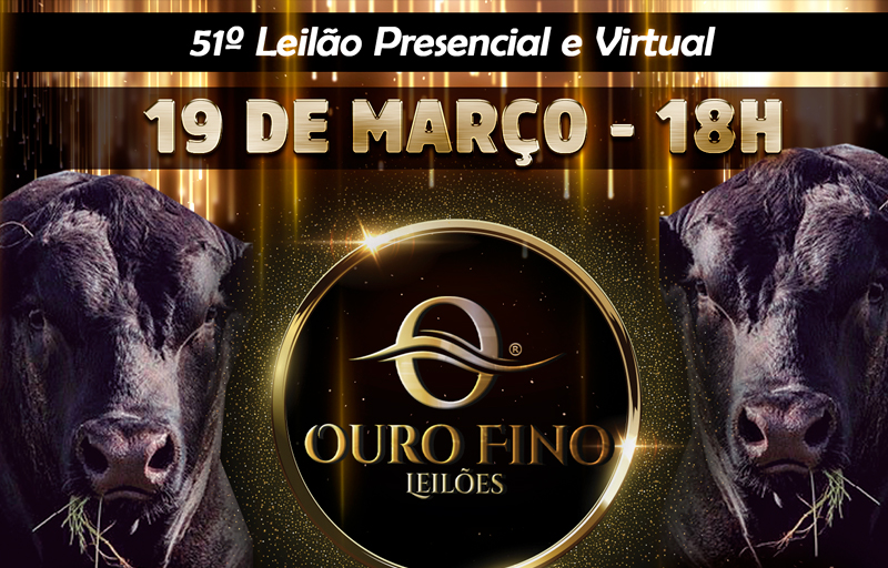 51º LEILÃO PRESENCIAL OURO FINO LEILÕES
